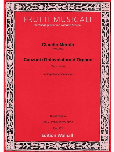 Canzoni d'Intavolatura d'Organo - Terzo Libro : Für Orgel (Oder Cembalo) / Ed. by Jolando Scarpa.