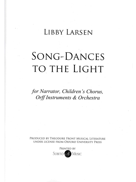 Song - Dances To The Light : For Narrator, Children's Chorus, Orff Instruments and Orchestra.