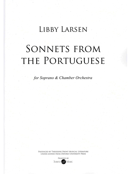 Sonnets From The Portuguese : For Sropano and Chamber Orchestra.