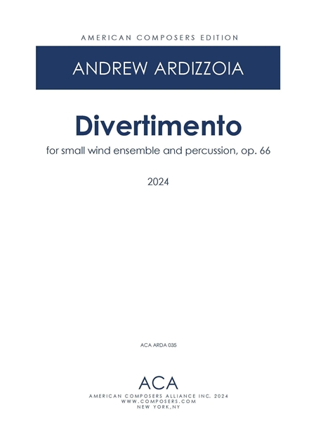 Divertimento, Op. 66 : For Small Wind Ensemble and Percussion (2024).