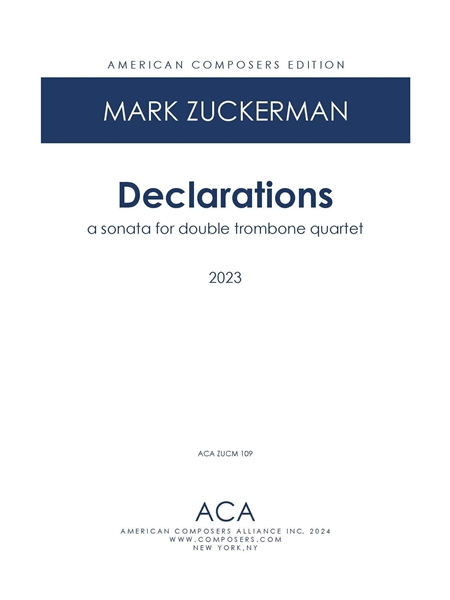 Declarations : A Sonata For Double Trombone Quartet (2023).