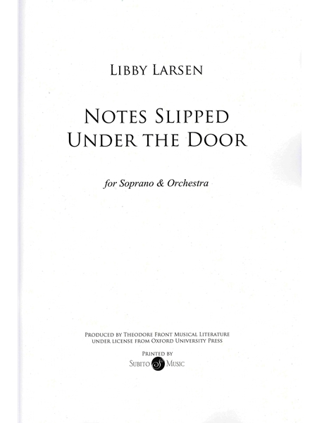 Notes Slipped Under The Door : For Soprano and Orchestra.