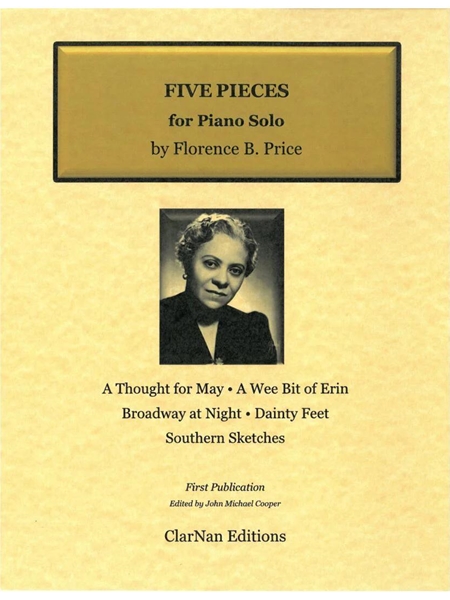 Five Pieces : For Piano Solo / edited by John Michael Cooper.