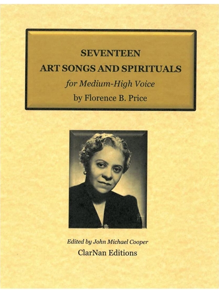 Seventeen Art Songs and Spirituals : For Medium-High Voice / edited by John Michael Cooper.