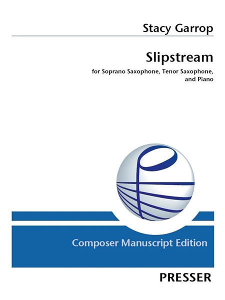 Slipstream : For Soprano Saxophone, Tenor Saxophone and Piano.