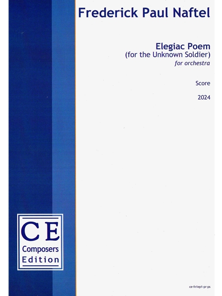 Elegiac Poem (For The Unknown Soldier) : For Orchestra (2024).