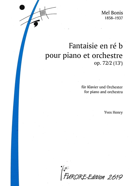 Fantaisie En Ré B : Pour Piano et Orchestre, Op. 72/2 / edited by Christine Géliot.