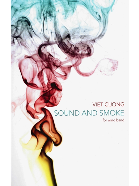 Sound and Smoke : For Wind Band (2011).