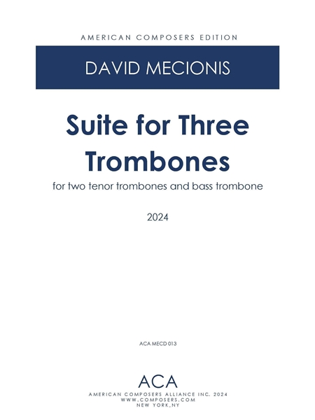 Suite For Three Trombones : For Two Tenor Trombones and Bass Trombone (2024).