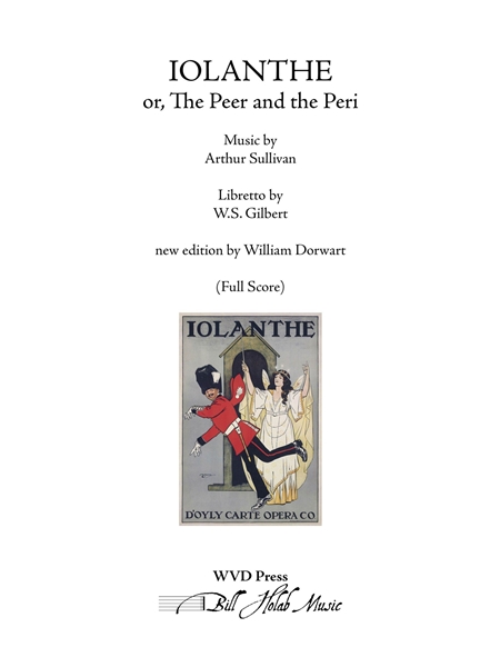 Iolanthe, Or The Peer and The Peri / New Edition by William Dorwart.