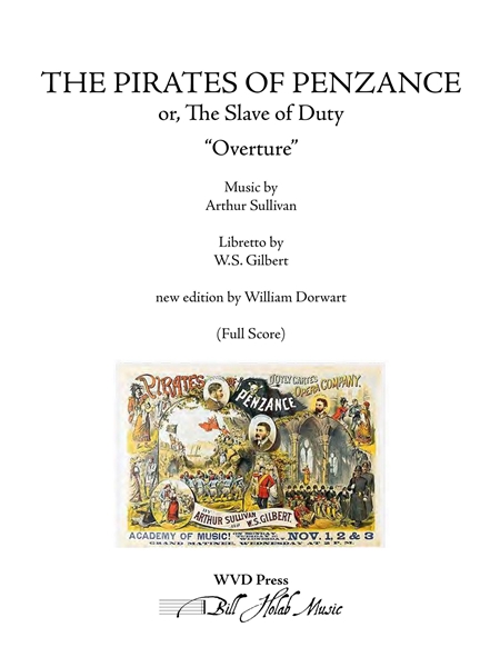 The Pirates of Penzance Or, The Slave of Duty : Overture / New Edition by William Dorwart.