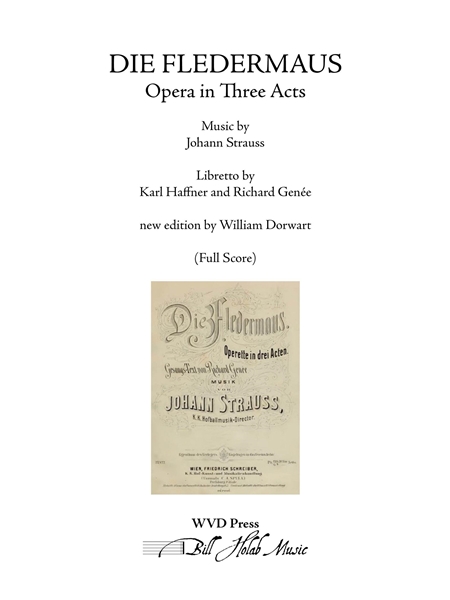 Die Fledermaus : Opera In Three Acts / New Edition by William Dorwart.