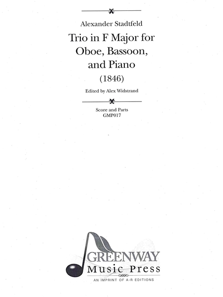 Trio In F Major : For Oboe, Bassoon, and Piano (1846) / edited by Alex Widstrand.