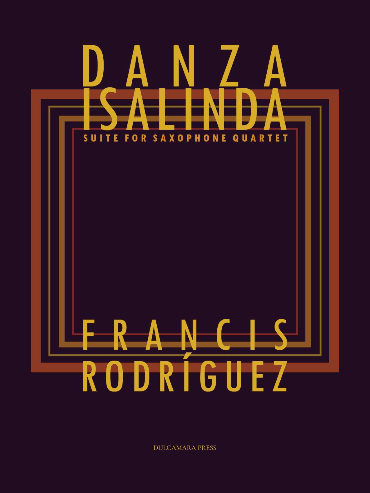 Danza Isalinda : Suite For Saxophone Quartet.