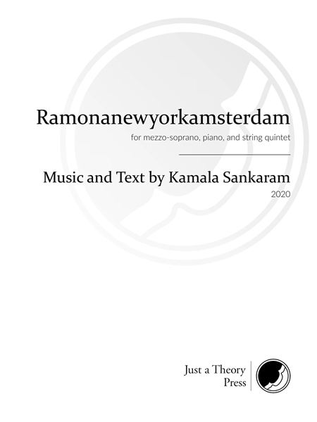 Ramonanewyorkamsterdam : For Mezzo-Soprano, Piano and String Quintet (2020).