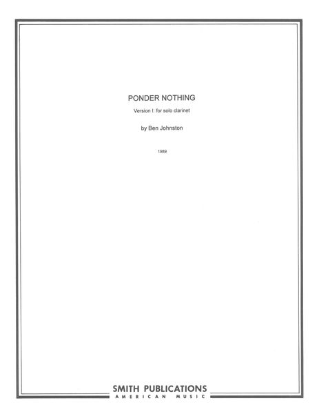 Ponder Nothing, Version 1 : For Solo Clarinet.