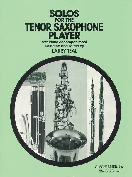 Solos For The Tenor Saxophone Player With Piano Accompaniment / Ed. Larry Teal.