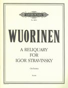 Reliquary For Igor Stravinsky : Performance Material Available On Rental.