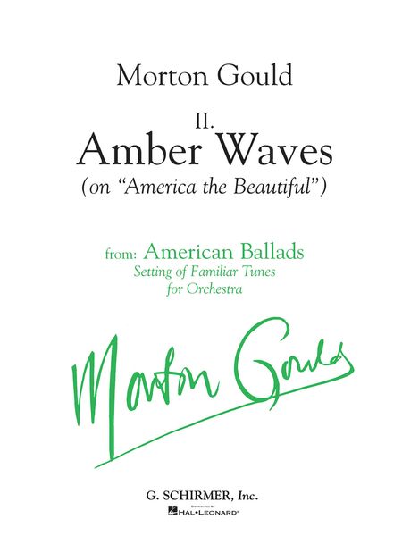 American Ballads No. 2 - Amber Waves : For Orchestra.