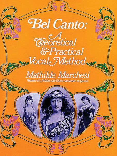 Bel Canto : A Theoretical and Practical Vocal Method.