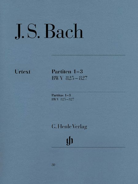 Partitas 1-3, BWV 825-827 / Nach Dem Originaldruck von 1731 herausgegeben von Rudolf Steglich.