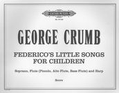 Federico's Little Songs For Children : For Soprano, Flute (Piccolo, Alto Flute, Bass Flute) & Harp.