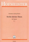 Sechs Kleine Duos : Für Fagotte, Op. 1 / Herausgegeben Von Guenter Angerhoefer.