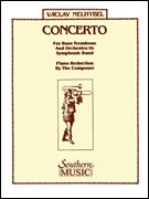 Concerto For Bass Trombone and Orchestra Or Symphonic Band / Piano reduction by The Composer.