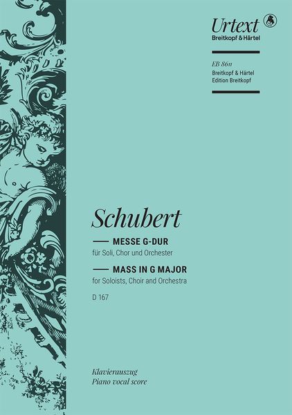 Mass In G Major, D. 167 : For Soloists, Chorus, Orchestra, and Organ - Vocal Score.