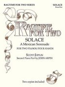 Solace : A Mexican Serenade For Two Pianos/Four Hands / Second Part arranged by J. Arpin.