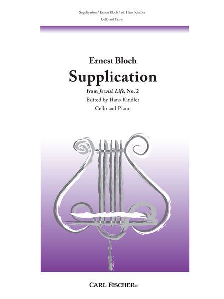 Supplication : From Jewish Life, No. 2 : For Violoncello And Pianoforte.