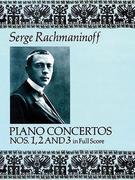 Concertos Nos. 1, 2 and 3 : For Piano - In Full Score.