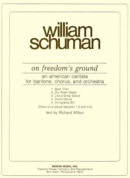 On Freedom's Ground : An American Cantata, For Baritone, Chorus and Orchestra.