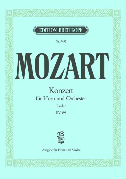 Konzert Es-Dur, K. 495 : Für Horn und Orchester - reduction For Horn and Piano.