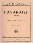 Havanaise, Op. 83 : For Violin and Piano / edited by Zino Francescatti.