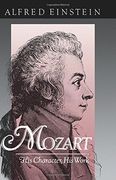 Mozart : His Character, His Work / translated by Arthur Mendel and Nathan Broder.