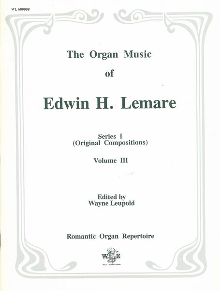 Organ Music Of Edwin H. Lemare : Series 1, Vol. III. (Orginal Compositions).