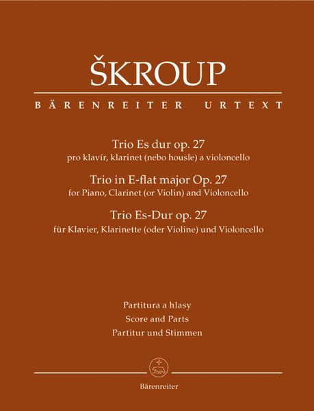 Frantisek Skroup Trio In E Flat Major Op 27 For Piano Clarinet Or Violin And Violoncello Ed Martin Harlow