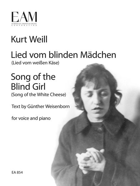 Kurt Weill Lied Vom Blinden Madchen Lied Vom Weissen Kase For Voice And Piano